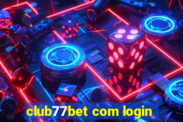 club77bet com login